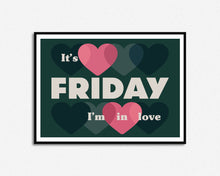 Load image into Gallery viewer, Friday I'm In Love Lyrics Print