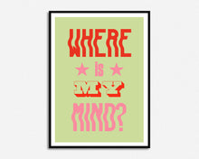 Load image into Gallery viewer, Where Is My Mind Print