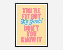 Load image into Gallery viewer, Fit But You Know It Print