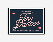 Load image into Gallery viewer, Tiny Dancer Print