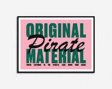 Load image into Gallery viewer, Original Pirate Material Print