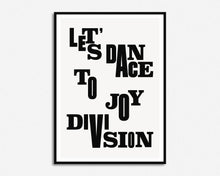 Load image into Gallery viewer, Let's Dance To Joy Division Print