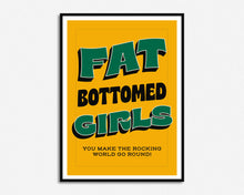 Load image into Gallery viewer, Fat Bottomed Girls Print