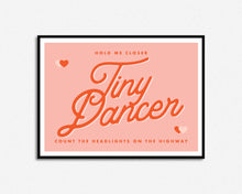 Load image into Gallery viewer, Tiny Dancer Print