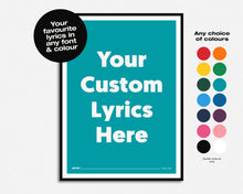Load image into Gallery viewer, Custom Song Lyric Print | Any Colour, Any Font