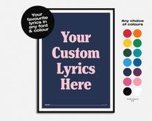 Load image into Gallery viewer, Custom Song Lyric Print | Any Colour, Any Font