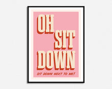 Load image into Gallery viewer, Sit Down Print