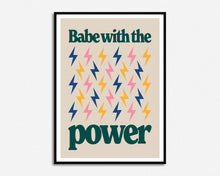 Load image into Gallery viewer, Babe With The Power Print