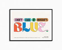 Load image into Gallery viewer, I Don't Care If Monday's Blue Print