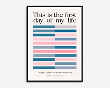 Load image into Gallery viewer, First Day Of My Life Print