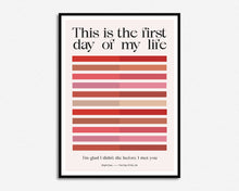 Load image into Gallery viewer, First Day Of My Life Print