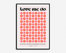 Load image into Gallery viewer, Love Me Do Print