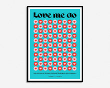 Load image into Gallery viewer, Love Me Do Print