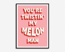 Load image into Gallery viewer, Twistin' My Melon Man Print