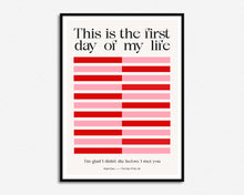 Load image into Gallery viewer, First Day Of My Life Print