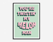 Load image into Gallery viewer, Twistin' My Melon Man Print