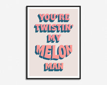 Load image into Gallery viewer, Twistin' My Melon Man Print