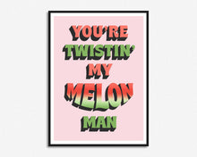 Load image into Gallery viewer, Twistin' My Melon Man Print