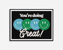 Load image into Gallery viewer, You're Doing Great Print