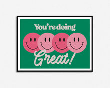 Load image into Gallery viewer, You're Doing Great Print