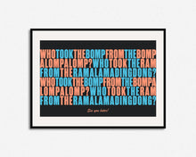 Load image into Gallery viewer, Who Took The Bomp Print