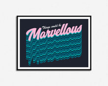 Load image into Gallery viewer, Things Could Be Marvellous Print