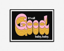 Load image into Gallery viewer, It's All Good Baby Baby Print
