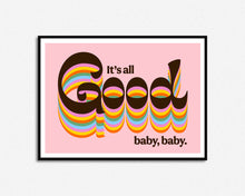Load image into Gallery viewer, It's All Good Baby Baby Print
