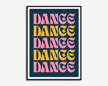 Load image into Gallery viewer, Dance Dance Dance Print