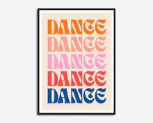 Load image into Gallery viewer, Dance Dance Dance Print