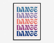 Load image into Gallery viewer, Dance Dance Dance Print