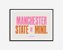Load image into Gallery viewer, Manchester State of Mind Print