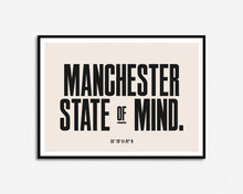Load image into Gallery viewer, Manchester State of Mind Print