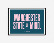 Load image into Gallery viewer, Manchester State of Mind Print