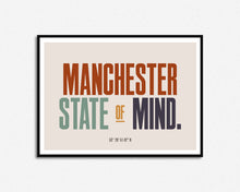 Load image into Gallery viewer, Manchester State of Mind Print