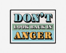 Load image into Gallery viewer, Don't Look Back In Anger Print