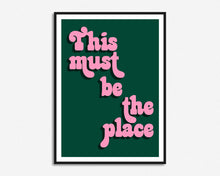 Load image into Gallery viewer, This Must Be The Place Print