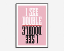 Load image into Gallery viewer, I See Double Lyrics Print