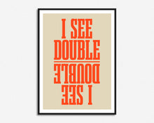 Load image into Gallery viewer, I See Double Lyrics Print