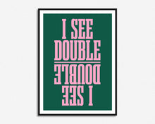 Load image into Gallery viewer, I See Double Lyrics Print