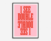 Load image into Gallery viewer, I See Double Lyrics Print