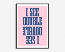 Load image into Gallery viewer, I See Double Lyrics Print