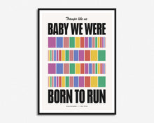 Load image into Gallery viewer, Born To Run Print