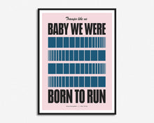 Load image into Gallery viewer, Born To Run Print
