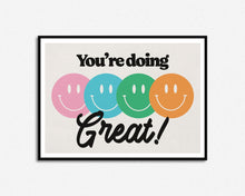 Load image into Gallery viewer, You're Doing Great Print