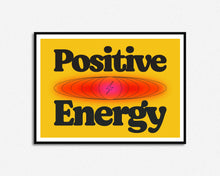 Load image into Gallery viewer, Positive Energy Print