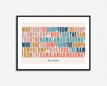 Load image into Gallery viewer, Who Took The Bomp Print