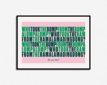 Load image into Gallery viewer, Who Took The Bomp Print