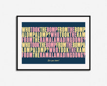 Load image into Gallery viewer, Who Took The Bomp Print