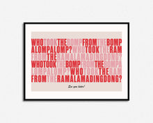 Load image into Gallery viewer, Who Took The Bomp Print